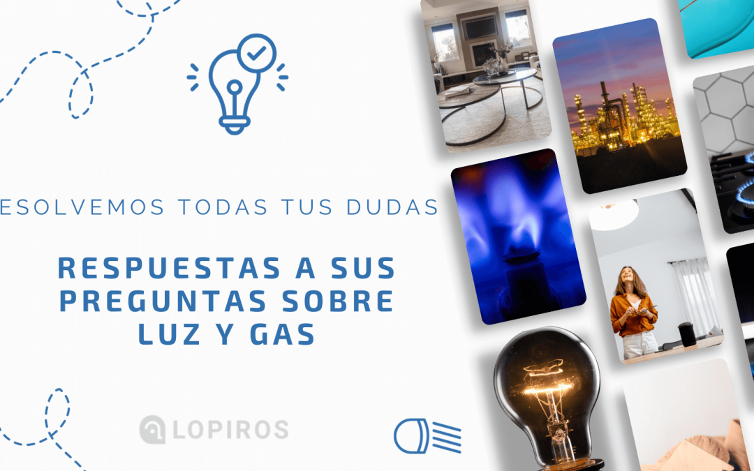 RESPUESTAS-SOBRE-LUZ-Y-GAS-LOPIROS